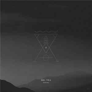Mr. Tea - Alchemy In The UK FLAC