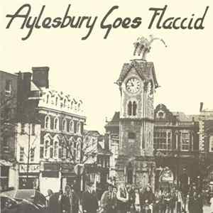 Various - Aylesbury Goes Flaccid FLAC