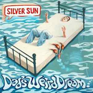 Silver Sun - Dad's Weird Dream FLAC