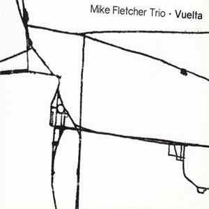 Mike Fletcher Trio - Vuella FLAC