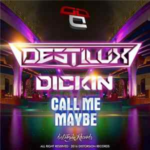 DestiluX, Dickin - Call Me Maybe FLAC
