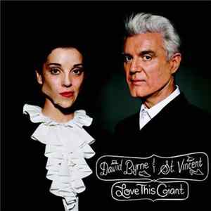 David Byrne & St. Vincent - Love This Giant FLAC