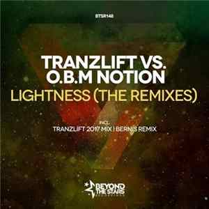 tranzLift Vs. O.B.M Notion - Lightness (The Remixes) FLAC