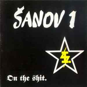 Šanov 1 - On The Shit FLAC