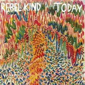 Rebel Kind - Today FLAC
