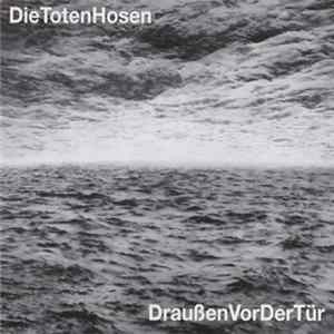 Die Toten Hosen - Draußen Vor Der Tür FLAC