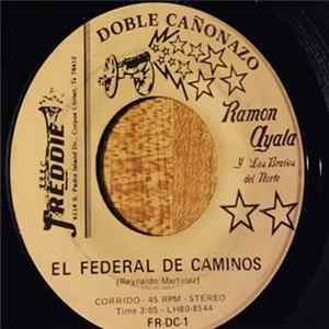 Ramón Ayala Y Los Bravos Del Norte - Bonita Finca De Adobe / El Federal De Caminos FLAC