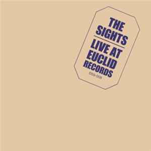 The Sights - Live At Euclid Records FLAC
