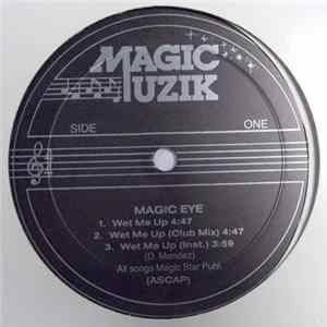 Magic Eye - Wet Me Up / Love's On My Mind FLAC