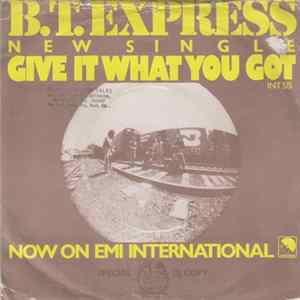 B.T. Express - Give It What You Got FLAC