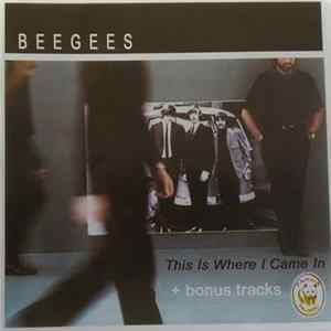 Bee Gees - This Is Where I Came In + Bonus Tracks FLAC
