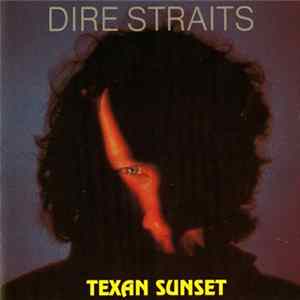 Dire Straits - Texan sunset FLAC