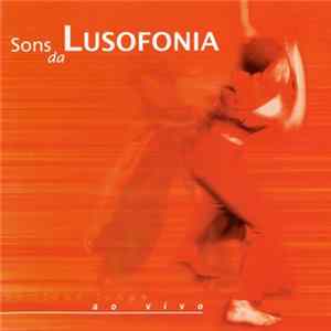 Sons Da Lusofonia - Caminho Longe Ao Vivo FLAC