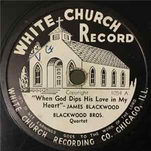 Blackwood Bros. Quartet - When God Dips His Love In My Heart / I Can Tell You The Time FLAC