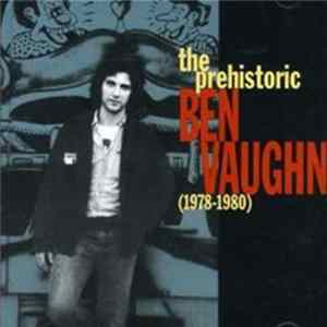 Ben Vaughn - The Prehistoric (1978-1980) FLAC
