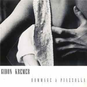 Gidon Kremer • Piazzolla - Hommage À Piazzolla FLAC