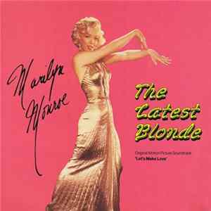 Marilyn Monroe - The Latest Blonde (Original Picture Soundtrack 'Let's Make Love') FLAC