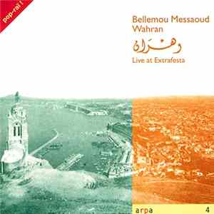 Bellemou Messaoud - Wahran - Live At Extrafesta FLAC