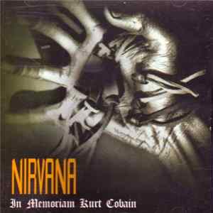 Nirvana - In Memoriam Kurt Kobain FLAC