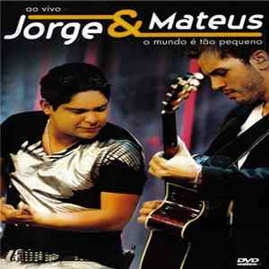 Jorge & Mateus - O Mundo É Tão Pequeno (Ao Vivo) FLAC