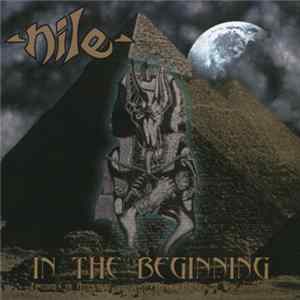 Nile - In The Beginning FLAC