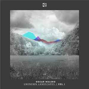 Oscar Mulero - Unknown Landscapes / Vol I FLAC
