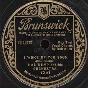Hal Kemp And His Orchestra - I Woke Up Too Soon / In A Blue And Pensive Mood FLAC