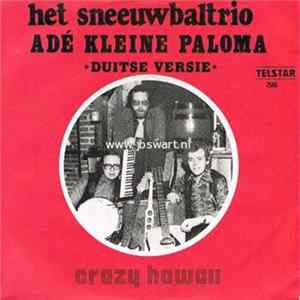 Het Sneeuwbaltrio - Ade, Kleine Paloma *Duitse Versie* FLAC