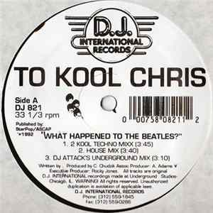 To Kool Chris - What Happened To The Beatles? FLAC