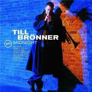 Till Brönner Featuring Michael Brecker, George Whitty, Dennis Chambers, Anthony Jackson, Manolo Badrena, Dean Brown, David Mann - Midnight FLAC