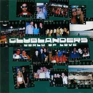 Clublanders - World Of Love FLAC