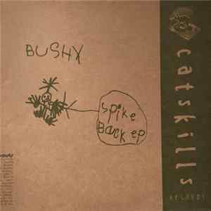 Bushy - Spike Back FLAC