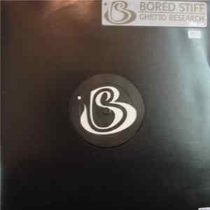 Bored Stiff - Ghetto Research The EP FLAC