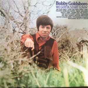 Bobby Goldsboro - We Gotta Start Lovin' FLAC
