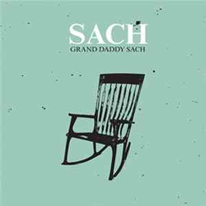 Sach - Grand Daddy Sach FLAC