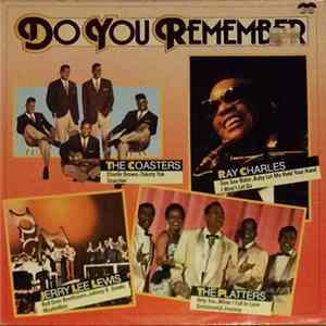 The Platters / Jerry Lee Lewis / Ray Charles / The Coasters - Do You Remember FLAC