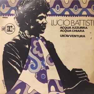 Lucio Battisti - Acqua Azzurra, Acqua Chiara / Un'Avventura FLAC
