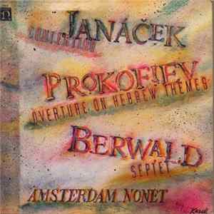 Janáček / Prokofiev / Berwald, Amsterdam Nonet - Concertino / Overture On Hebrew Themes / Septet FLAC