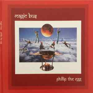 Magic Bus - Phillip The Egg FLAC