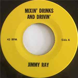 Jimmy Ray - Mixin' Drinks And Drivin' FLAC