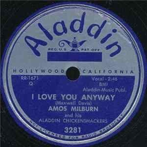 Amos Milburn And His Aladdin Chickenshackers - I Love You Anyway / Why Don't You Do Right FLAC