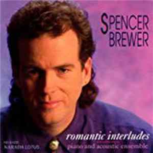 Spencer Brewer - Romantic Interludes (Piano And Acoustic Ensemble) FLAC