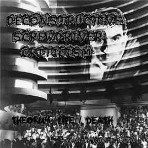Deconstructive Screwdriver Criticism - Theorum: LifeDeath - Deluxe Anniversary Edition FLAC