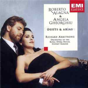 Roberto Alagna & Angela Gheorghiu, Richard Armstrong , Orchestra Of The Royal Opera House, Covent Garden - Duets & Arias FLAC