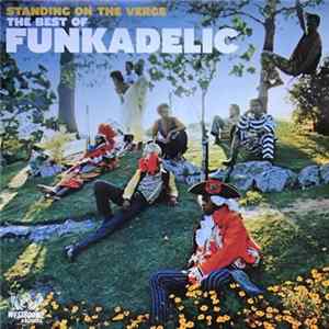 Funkadelic - Standing On The Verge - The Best Of FLAC