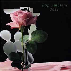Various - Pop Ambient 2011 FLAC