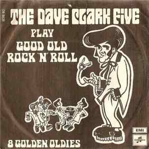 The Dave Clark Five - Play Good Old Rock 'N' Roll FLAC