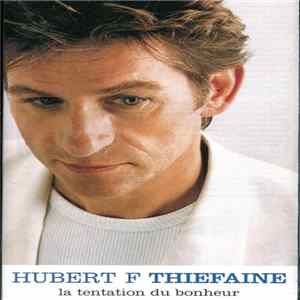 Hubert F Thiéfaine - La Tentation Du Bonheur FLAC