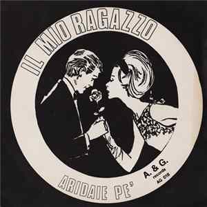 Efisia Calabrone / Giorgio Onorato - Il Mio Ragazzo / Aridaie Pè FLAC