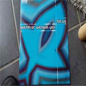 Lotus - Within Or Without You FLAC